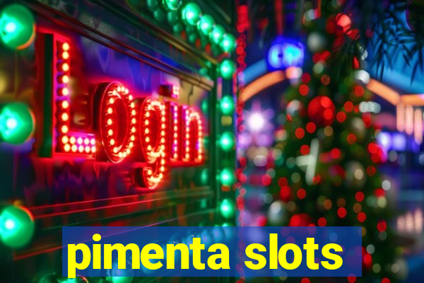 pimenta slots