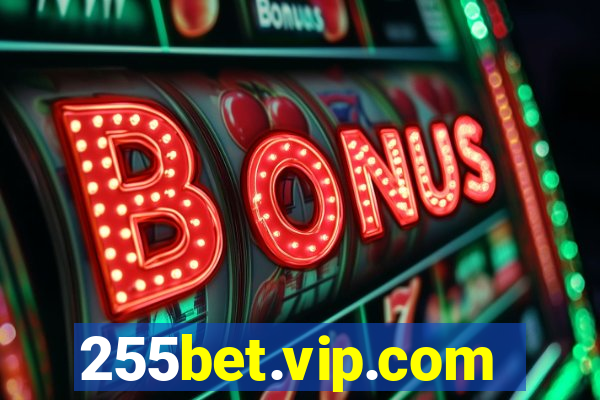 255bet.vip.com