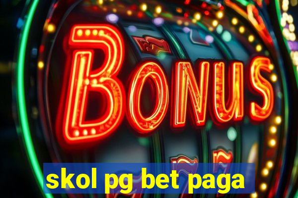 skol pg bet paga