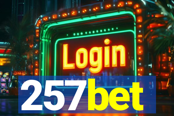 257bet