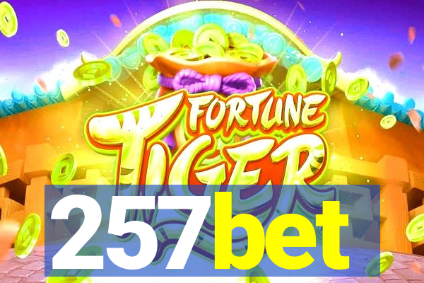 257bet