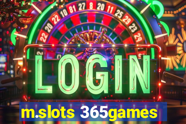 m.slots 365games