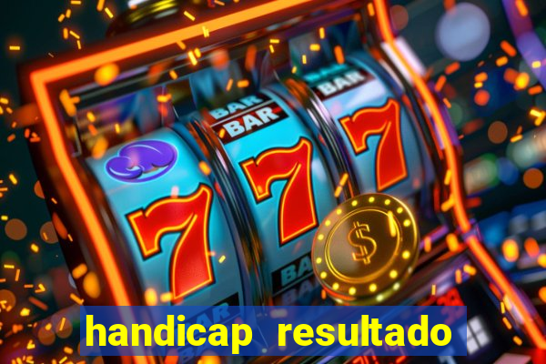 handicap resultado final -1