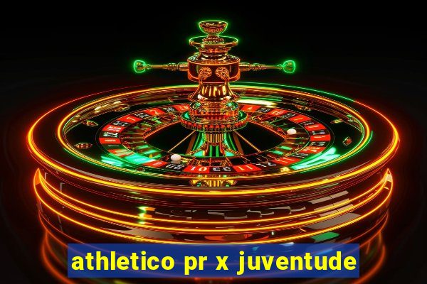 athletico pr x juventude