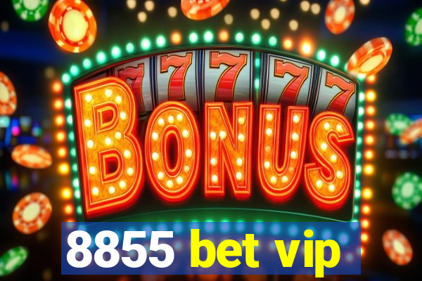 8855 bet vip