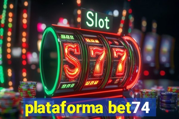 plataforma bet74