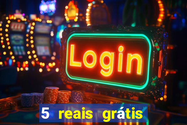 5 reais grátis para apostar cassino