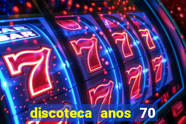 discoteca anos 70 80 90