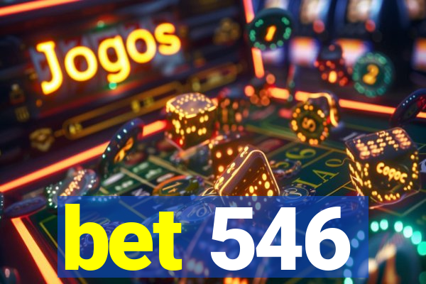 bet 546