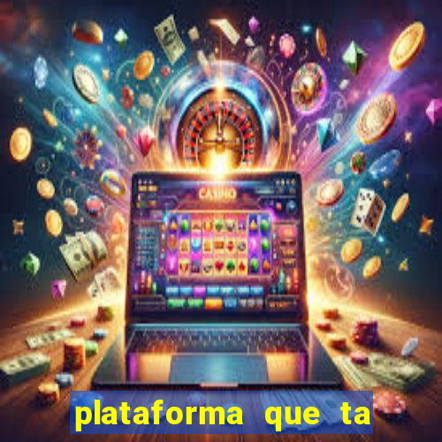 plataforma que ta pagando agora