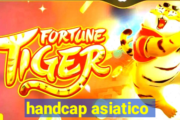 handcap asiatico