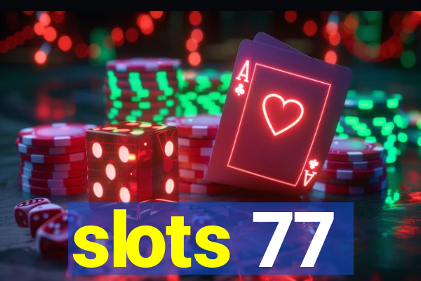 slots 77