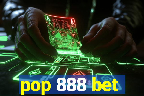 pop 888 bet