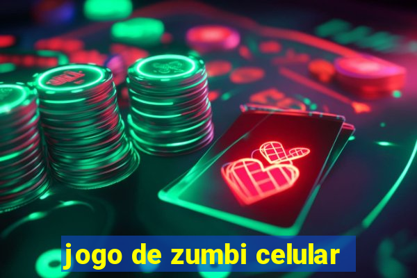 jogo de zumbi celular