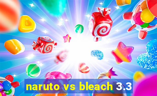 naruto vs bleach 3.3