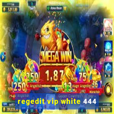 regedit vip white 444