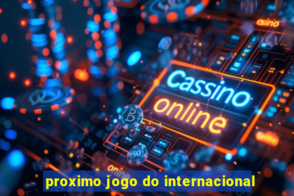 proximo jogo do internacional