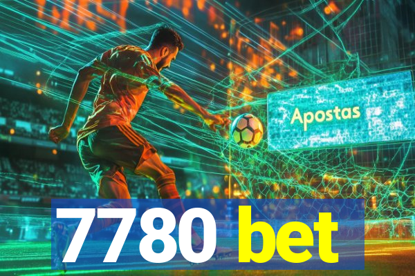 7780 bet