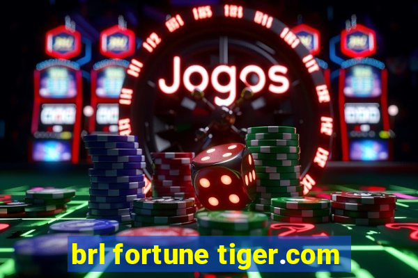 brl fortune tiger.com