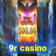 9r casino