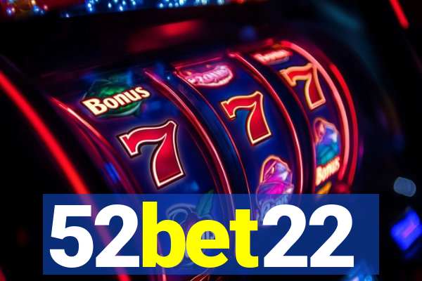 52bet22