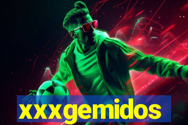 xxxgemidos