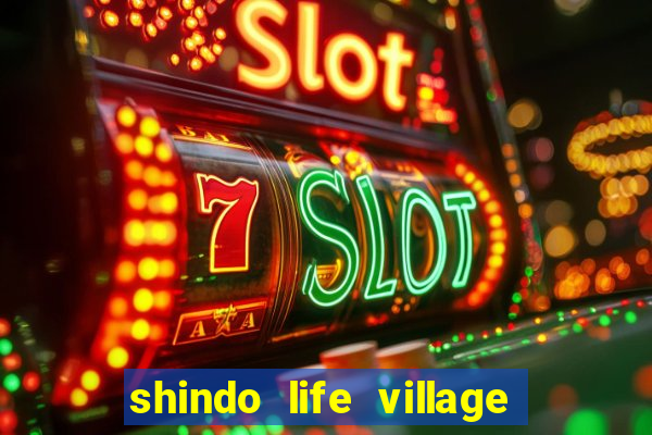 shindo life village blaze private server codes