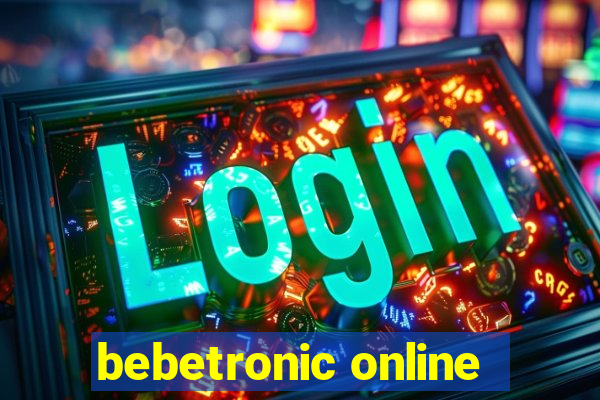 bebetronic online