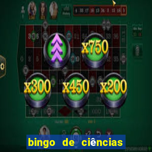 bingo de ciências 6 ano