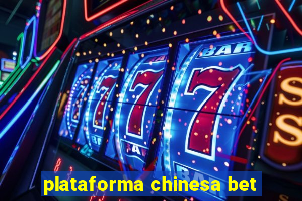 plataforma chinesa bet