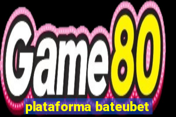 plataforma bateubet