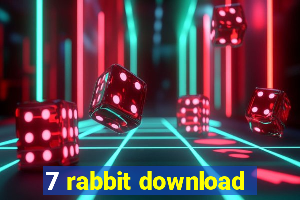 7 rabbit download