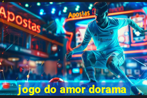 jogo do amor dorama