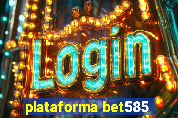 plataforma bet585