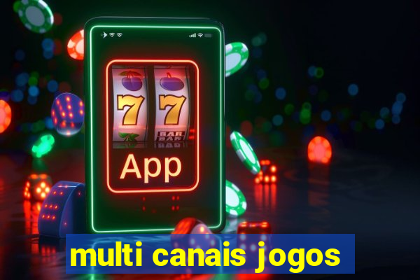 multi canais jogos