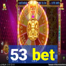 53 bet