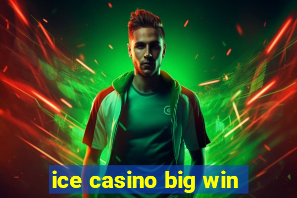 ice casino big win