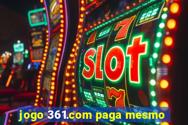 jogo 361.com paga mesmo