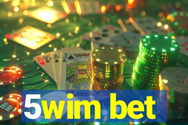 5wim bet