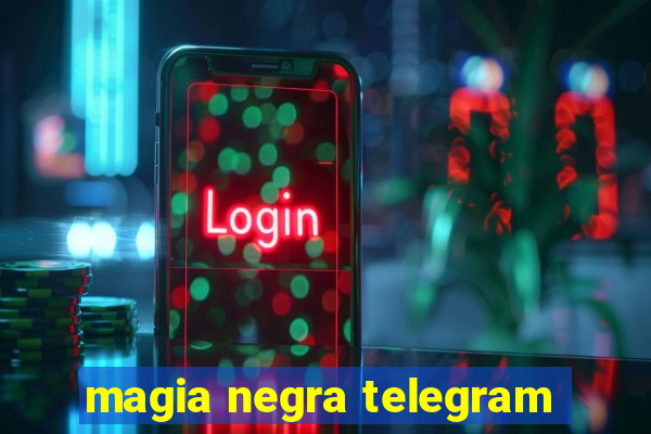 magia negra telegram