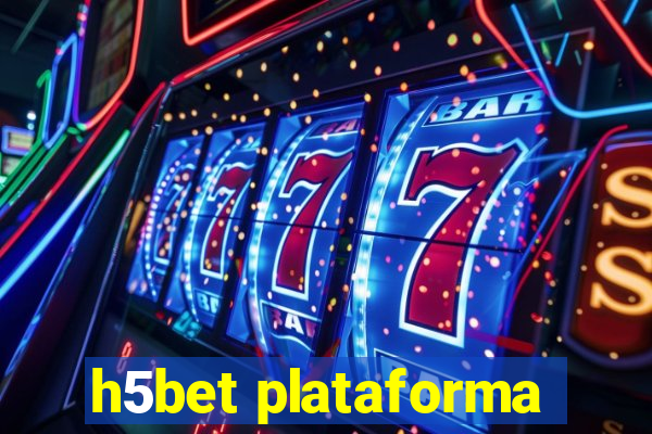 h5bet plataforma