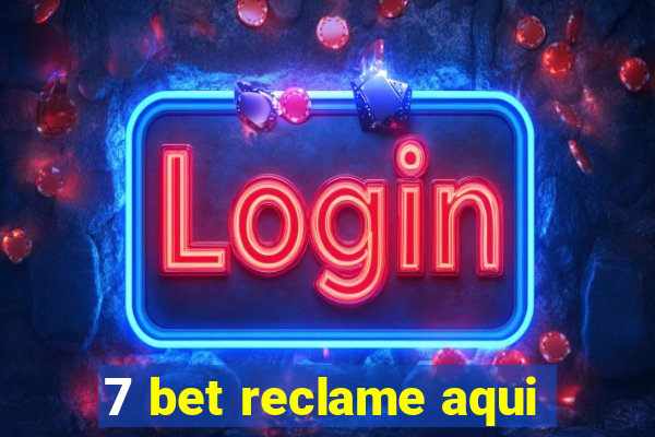 7 bet reclame aqui