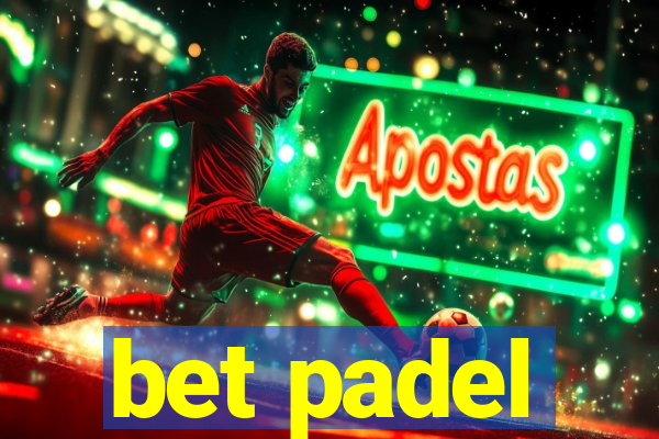 bet padel