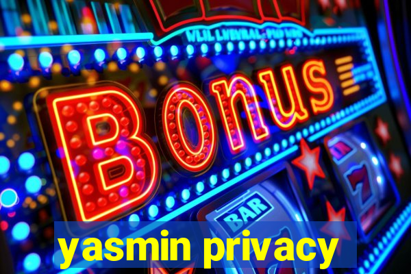 yasmin privacy