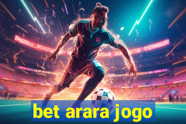 bet arara jogo