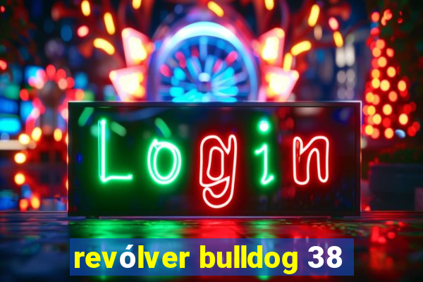 revólver bulldog 38