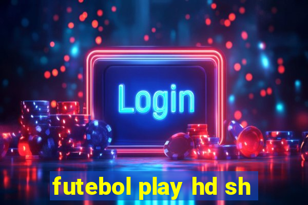 futebol play hd sh