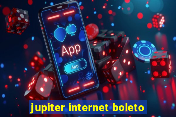 jupiter internet boleto