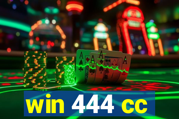 win 444 cc