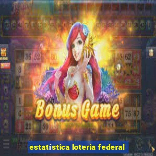 estatística loteria federal